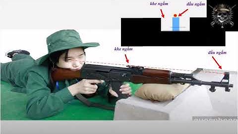 Hướng dẫn bắn sử dụng súng ak47