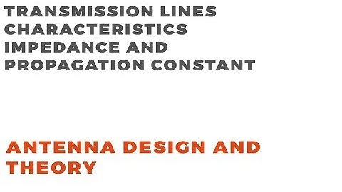 Transmission Line Basics | Characteristic Impedance | Propagation Constant | Equivalent Diagram