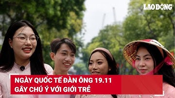 Ngày Quốc tế Đàn ông 19.11 gây chú ý với giới trẻ | Báo Lao Động