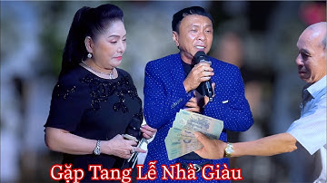 NSƯT Phượng Hằng Và NS Hài Dũng Nhí Hát Chia Buồn Cùng Gia Đình Tang Lễ Nhà Giàu Màn Song Ca Quá Hay