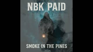 NBK PAID - SMOKE IN THE PINES screenshot 2