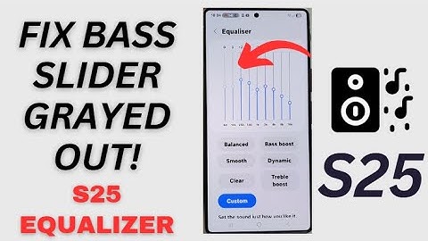 🎧 Fix Grayed Out Bass Sliders! Galaxy S25 Equalizer 63Hz & 125Hz Not Working?
