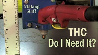 DIY CNC Plasma  Does It Need a Torch Height Controller