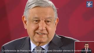 Andres Manuel Lopez Obrador 🇲🇽  Conferencia de Prensa viernes 8 nov 2019