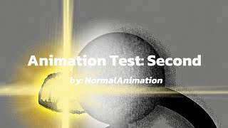 An Animation Test Series: Second