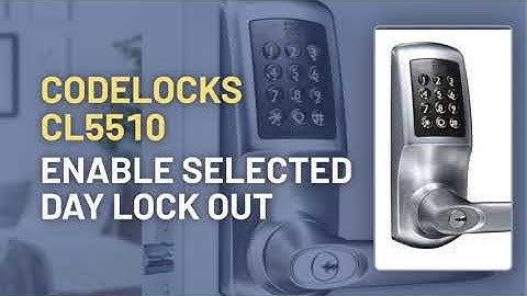 CodeLocks CL5510: Enable Selected Day Lock Out