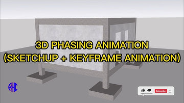 3D PHASING ANIMATION (SKETCHUP + KEYFRAME ANIMATION)