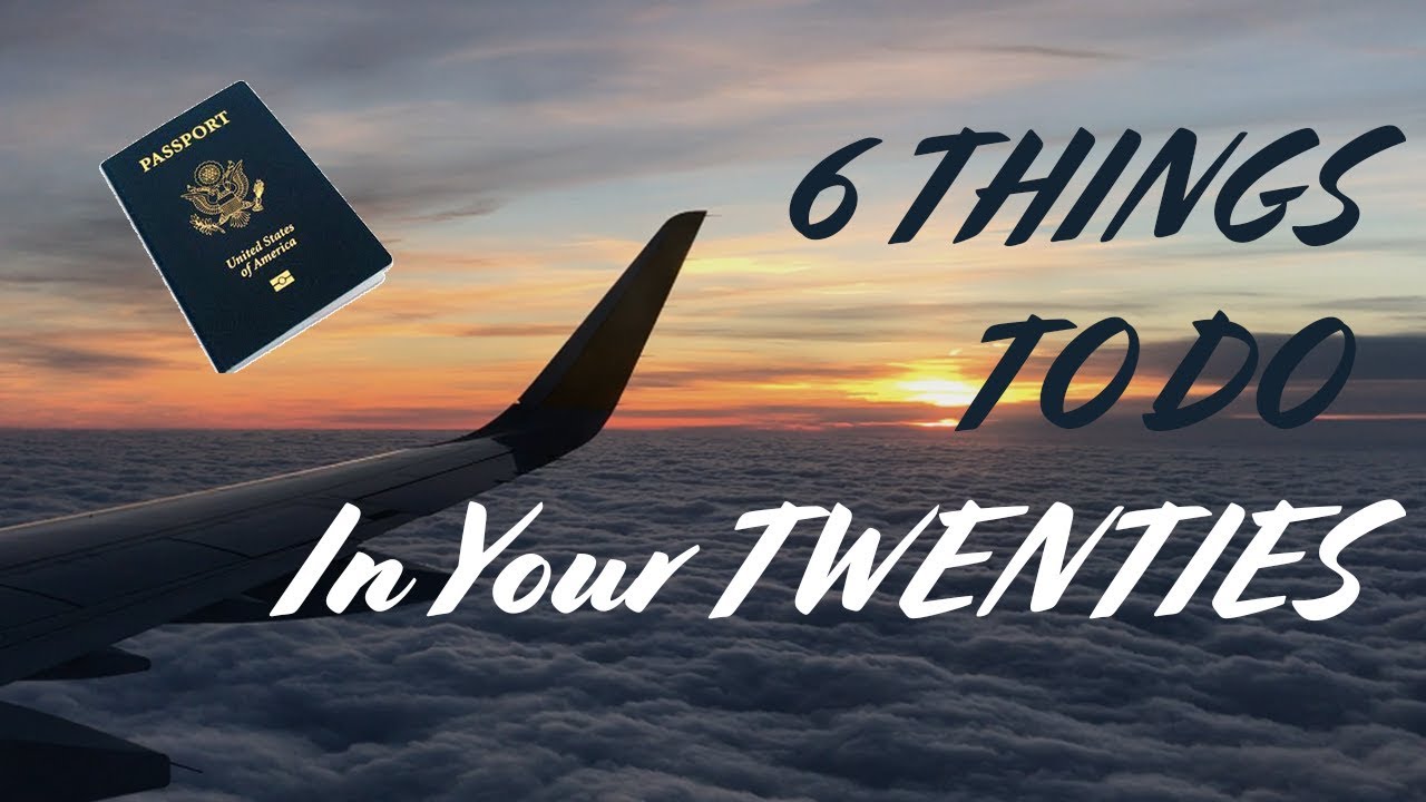 6 Things To Do Before You Turn 30 - YouTube