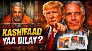 DEG DEG KASHIFAAD Trump miya kadambeeyey Dilkii Epstein Yaase Qolka xabsiga la joogay