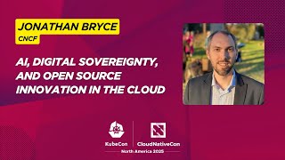 Jonathan Bryce on AI, Digital Sovereignty & Open Source | KubeCon + CloudNativeCon NA 2025