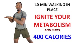 40Minute FAT BURNER WALKING IN PLACE WORKOUT to Ignite Your Metabolism