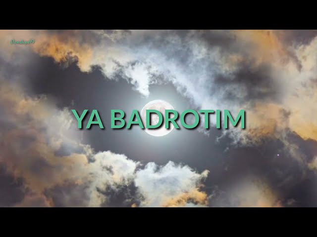 Ya Badrotim || Lirik dan terjemahan class=