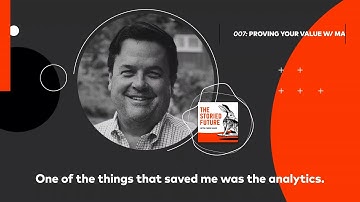 The Storied Future - Episode 7: Proving Your Value w/Mark Stouse