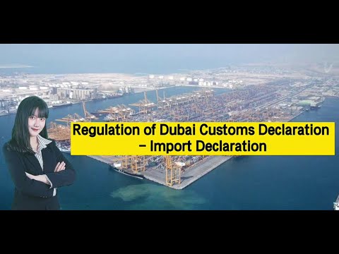 Regulation of Dubai Customs Declaration - Import Declaration