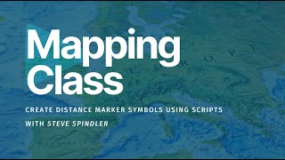 Mapping Class: Create Distance Marker Symbols in MAPublisher using Scripts, with Steve Spindler