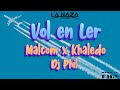 Malcom x khaledo ft dj phil  vol en ler audio