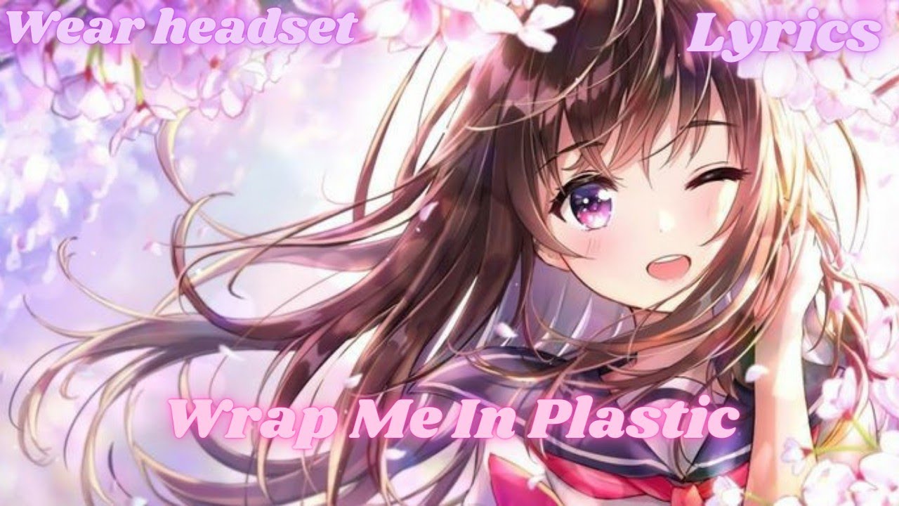 NightCoreWrap Me In Plastic Lyrics CHROMANCE (ft.NightShogun) YouTube