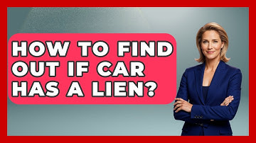 How To Find Out If Car Has A Lien? - Car Performance Pros