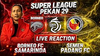 SENGIT PAPAN ATAS 🔴 BORNEO FC 3 vs 0 SEMEN PADANG‼️ PENENTU KLASEMEN BRI SUPER LEAGUE PEKAN 29