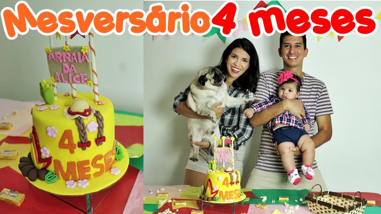 Mesversario 4 Meses Alice Tema Festa Junina Youtube