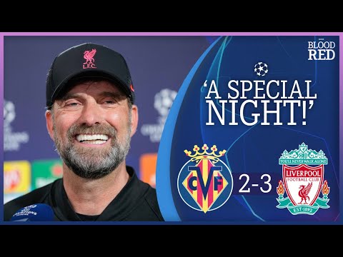 "A SPECIAL Night!" Jurgen Klopp On Villarreal 2-3 Liverpool Champions League | Press C