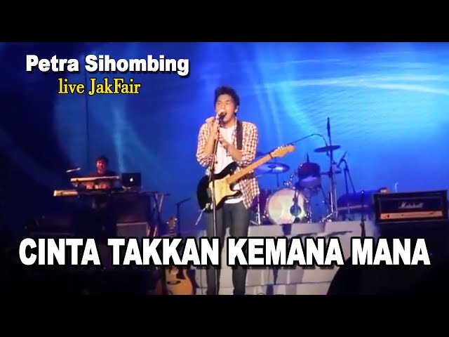 Petra Sihombing Cinta takkan kemana mana live JakFair class=