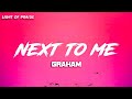 Graham - ​Next To me​ (Lyrics)