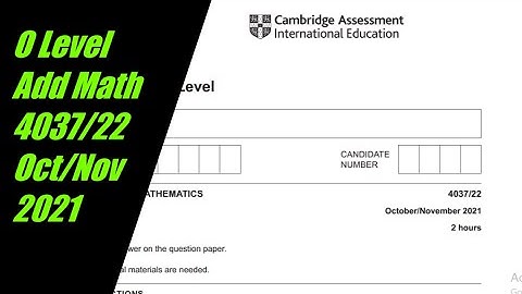 O Level Additional Mathematics Paper 2 4037/22 Oct/Nov 2021