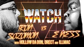 WATCH: IRON SOLOMON vs E NESS with HOLLOW DA DON, DRECT and ILLMAC