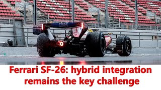 F1 | Ferrari SF-26 passes reliability test, hybrid management remains the main development focus screenshot 5