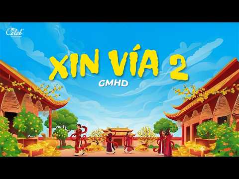 XIN VÍA 2 - GMHD-F | Official Lyrics Video | Nhạc Tết 2026 | CELEB LABELS