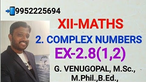 12th maths |exercise 2.8 Q.no1,2 |chapter 2| complex numbers.