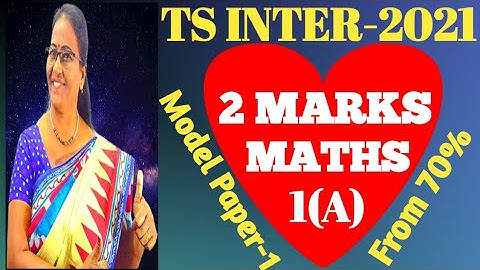 TS INTER-2021 MATHS 1 (A) 2-MARKS Model Paper-1 from 70% @MATHSSUPERTIPSANDTRICKS