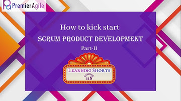 LearningShorts 118 Scrum Product Development Part2- By PremierAgile