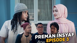 PREMAN INSYAF - EPISODE 3