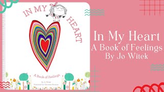 💗 Kids Book Read Aloud 💗 In My Heart A Book Of Feelings [ READ ALONG VIDEO ]
