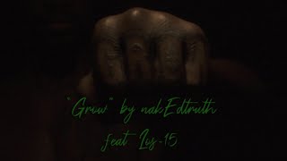 Download Lagu nakEdtruth - Grow ft. Los-15 (Official Music Video) MP3