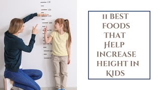 11 Best Foods That Help Increase Height in kids