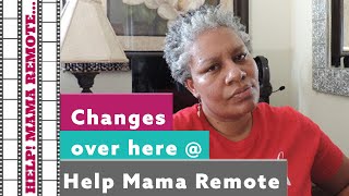 MUST WATCH!  Changes to Help Mama Remote
