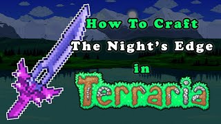 How To Craft the Night's Edge in Terraria