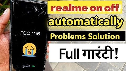 Automatic on off problems in realme, realme auto restart problem,  switch on off realme phone