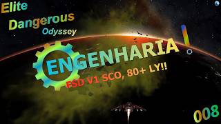 Elite Dangerous: Engenharia! FSD V1 SCO, 80+ LY!!