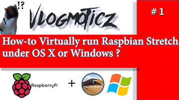 How-to run Raspbian Stretch Virtually under MS Windows or Mac OS X. 🔥 🔥 🔥