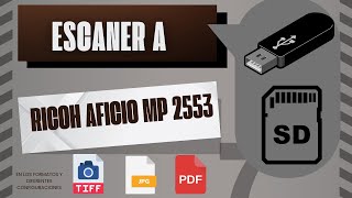 ESCANEAR A DISPOSITIVO EXTERNO DIRECTAMENTE USB O TARJETA SD EN  MULTIFUNCIONAL RICOH AFICIÓ MP 2553 - YouTube