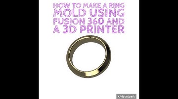 How to make a Ring Mold, using Fusion 360 and a 3d printer