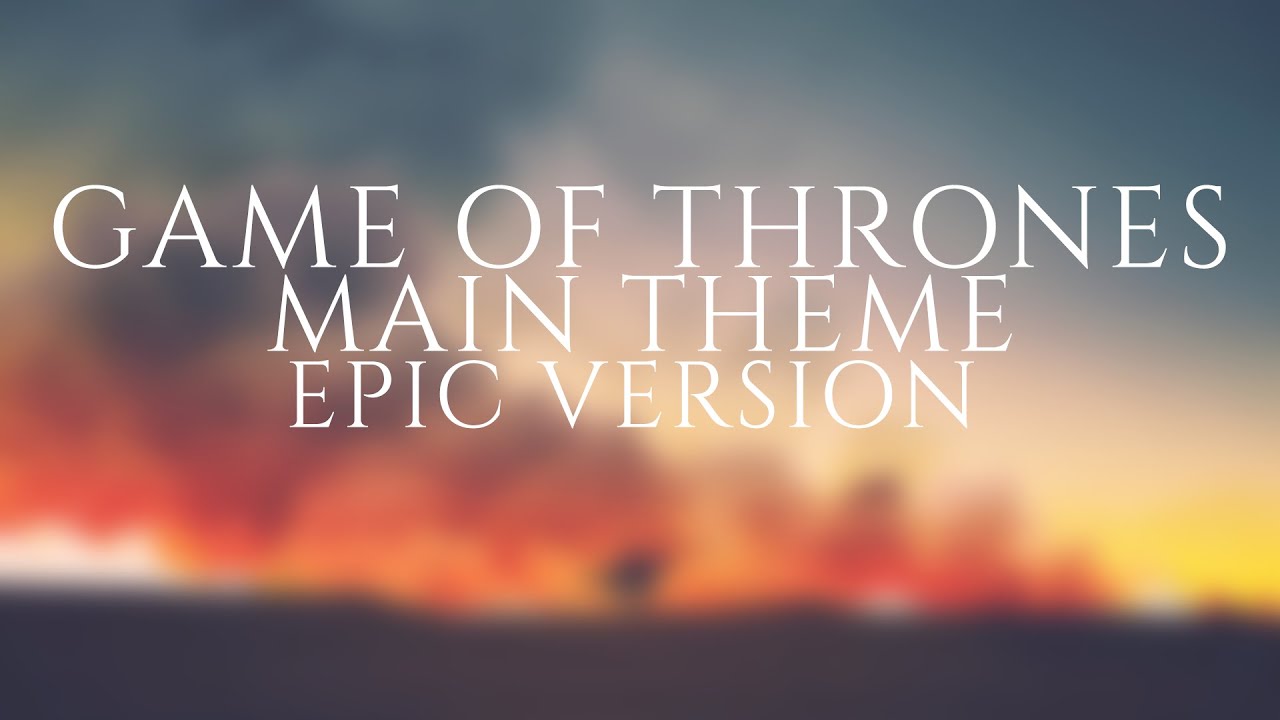 Game Of Thrones Main Theme [ Epic Version By Théo COULON ] YouTube