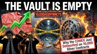 THE VAULT IS EMPTY: Why the COMEX Just Defaulted on 10,000 Silver Contracts