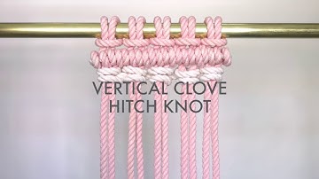 Macrame - How to Tie Vertical Clove Hitch Knots