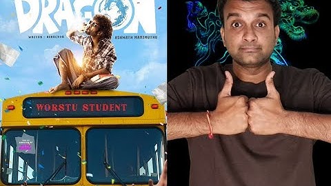 Dragon - Movie Review | Pradeep Ranganathan, Anupama, KayaduLohar | AshwathMarimuthu | KaKis Talkies