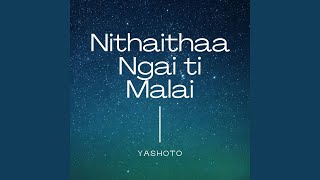 Nithaithaa Ngai Ti Malai